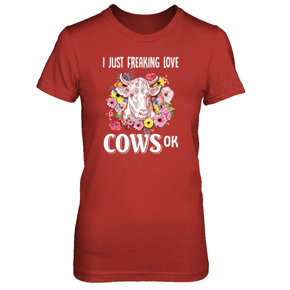 I Just Freaking Love Cows T-Shirt & Tank Top | Teecentury.com
