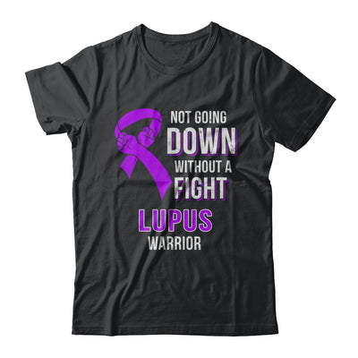 Not Going Down Without A Fight Lupus Awareness Warrior T-Shirt & Hoodie | Teecentury.com