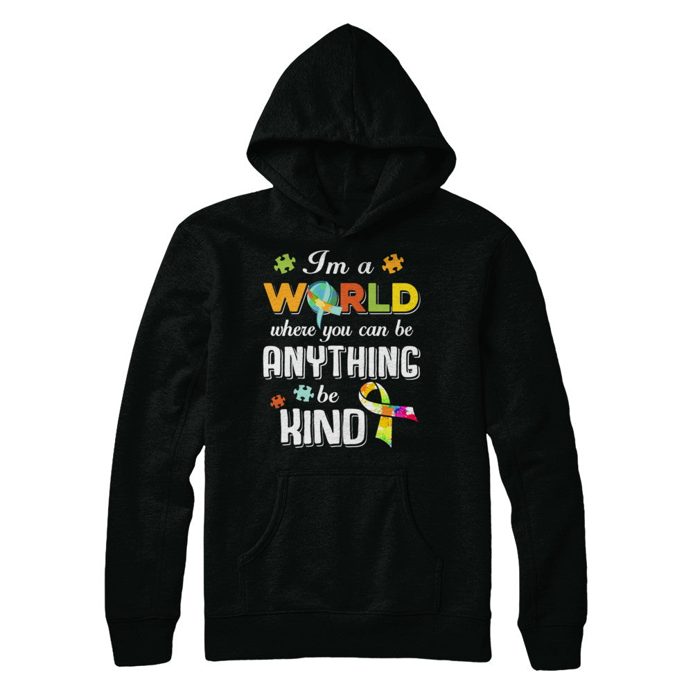 In A World Where You Can Be Anything Be Kind Autism T-Shirt & Hoodie | Teecentury.com