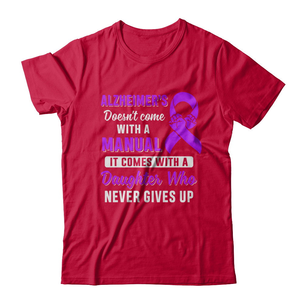 Alzheimer's Doesn't Come With A Manual Daughter T-Shirt & Hoodie | Teecentury.com
