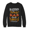 Blessed And Thankful For My Turkeys Teacher Life T-Shirt & Sweatshirt | Teecentury.com