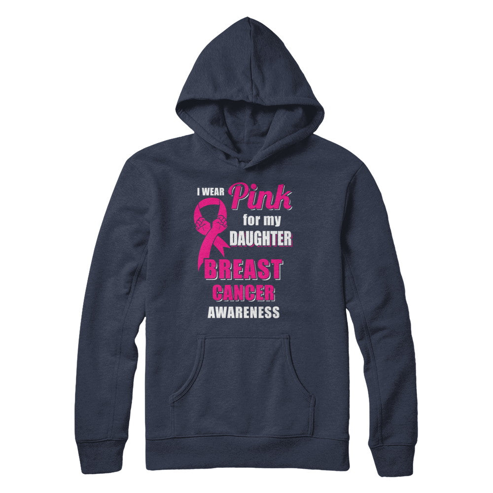 I Wear Pink For My Daughter Breast Cancer Dad Mom T-Shirt & Hoodie | Teecentury.com
