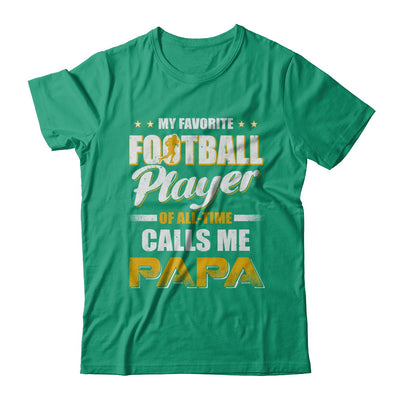 My Favorite Football Player Calls Me Papa Football T-Shirt & Hoodie | Teecentury.com