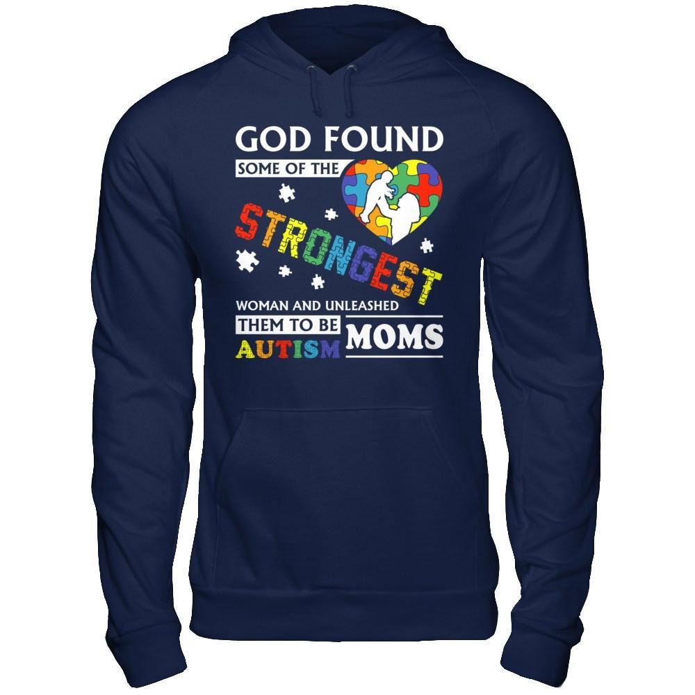 God Found Some Of Strongest Women And Unleashed Them To Me Autism Mom T-Shirt & Hoodie | Teecentury.com
