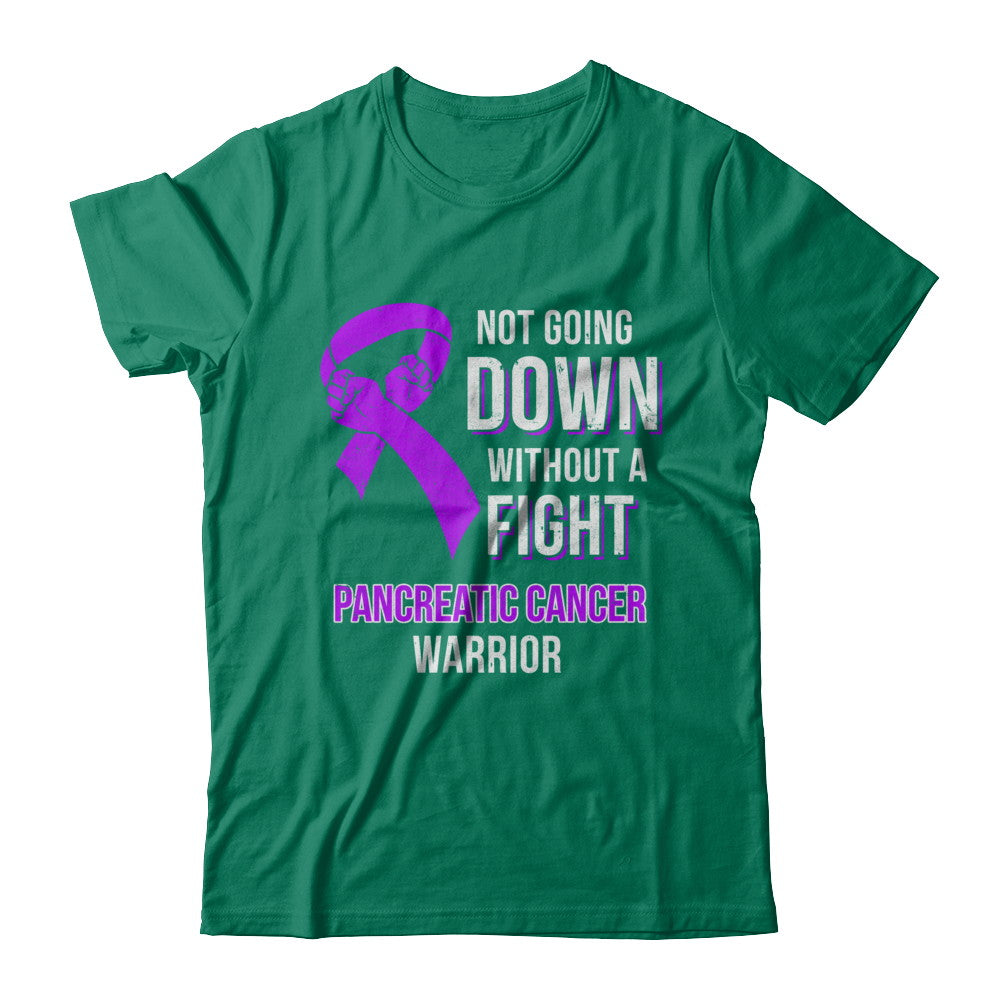 Not Going Down Without A Fight Pancreatic Cancer Warrior T-Shirt & Hoodie | Teecentury.com