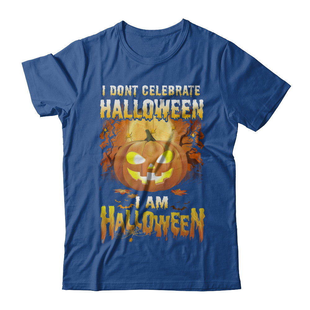 I Don't Celebrate Halloween I Am Halloween Costume T-Shirt & Hoodie | Teecentury.com