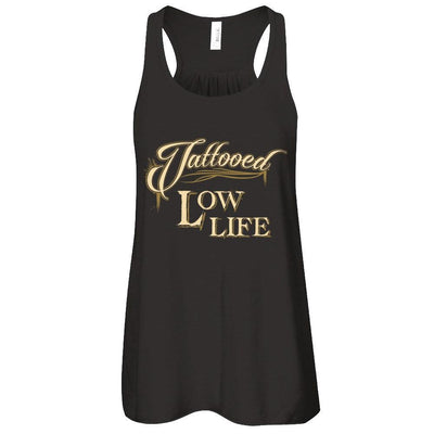Tattooed Low Life T-Shirt & Tank Top | Teecentury.com