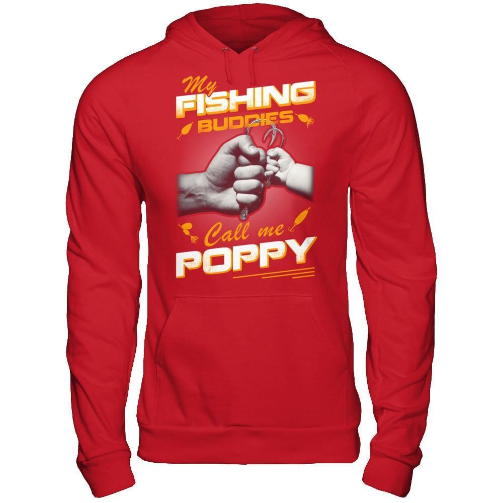 My Fishing Buddies Call Me Poppy T-Shirt & Hoodie | Teecentury.com