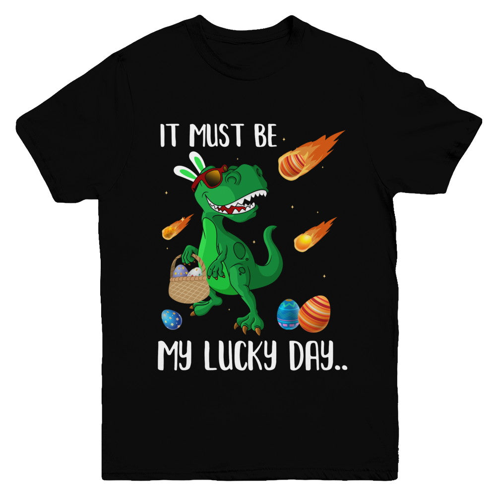 Funny Easter Bunny Dinosaur It Must Be My Lucky Day Youth Youth Shirt | Teecentury.com