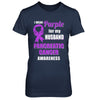 I Wear Purple For My Husband Pancreatic Cancer Wife T-Shirt & Hoodie | Teecentury.com