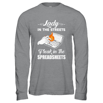 Lady In The Streets Freak In The Spreadsheets T-Shirt & Hoodie | Teecentury.com