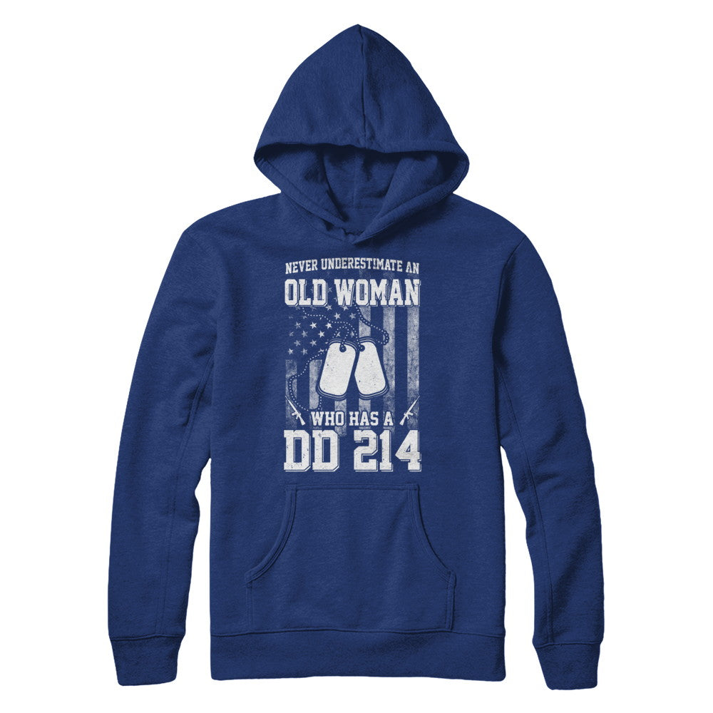 Never Underestimate An Old Woman Who Has DD214 T-Shirt & Hoodie | Teecentury.com