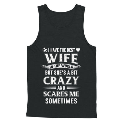 I Have The Best Wife In The World Husband T-Shirt & Hoodie | Teecentury.com