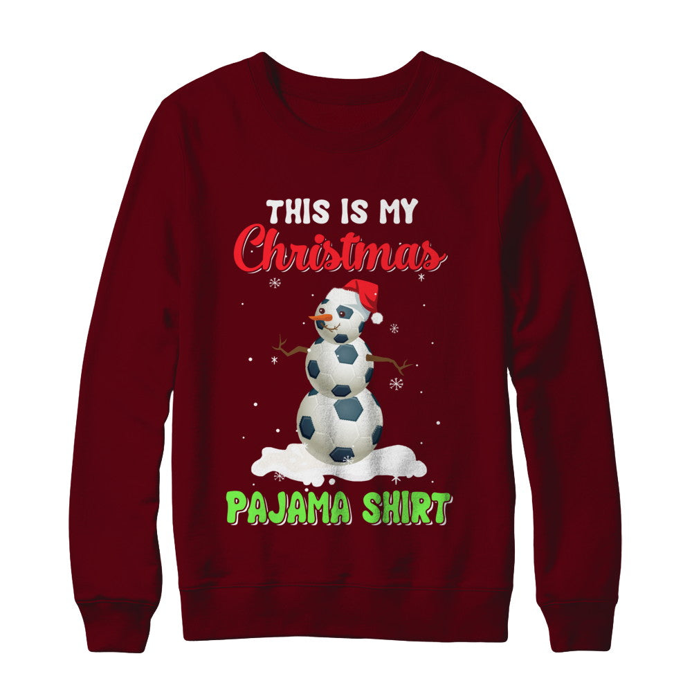 This Is My Christmas Pajama Xmas Snowman Soccer T-Shirt & Sweatshirt | Teecentury.com