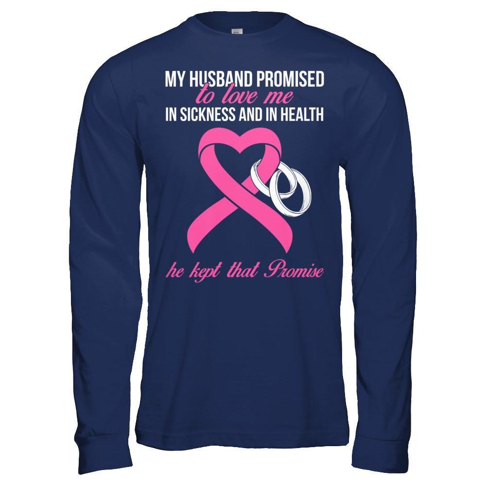 My Husband Promises To Love Me In Sickness Breast Cancer T-Shirt & Hoodie | Teecentury.com