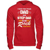 I Have Two Titles Dad And Step-Dad T-Shirt & Hoodie | Teecentury.com