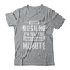 Don't Rush Me I'm Waiting For The Last Minute T-Shirt & Hoodie | Teecentury.com