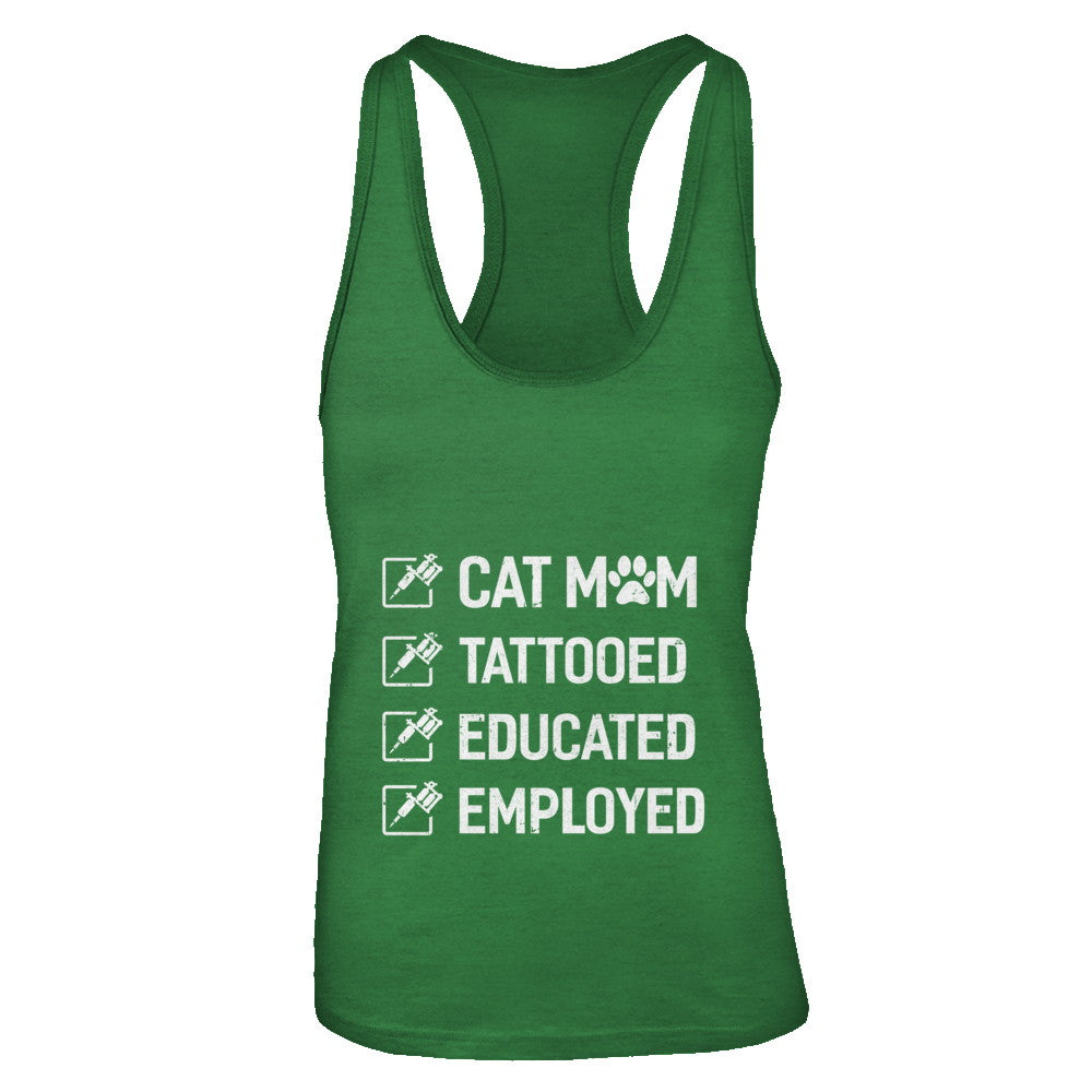 Cat Mom Tattooed Educated Employed T-Shirt & Tank Top | Teecentury.com