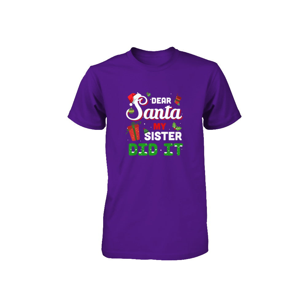 Dear Santa My Sister Did It Christmas Brother Youth T-Shirt & Sweatshirt | Teecentury.com