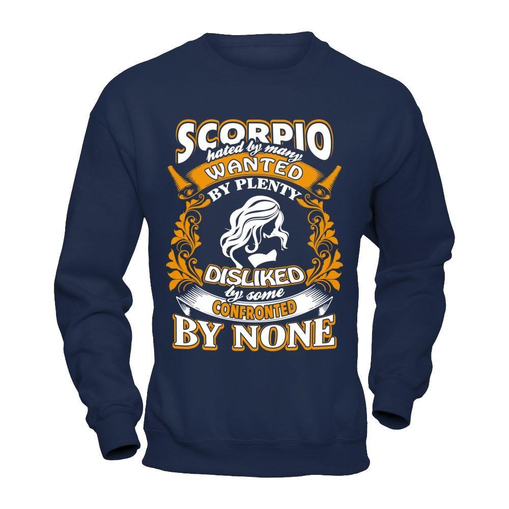 Scorpio Hated By Many Wanted By Plenty T-Shirt & Hoodie | Teecentury.com