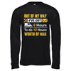 Mailman Out Of My Way I've Got 8 Hours To Do 12 Hours T-Shirt & Hoodie | Teecentury.com
