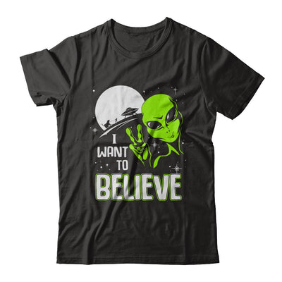 I Want To Believe Alien Ufo T-Shirt & Hoodie | Teecentury.com
