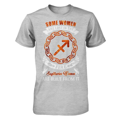 Some Women Are Lost In The Fire And Sagittarius Women Are Built From It T-Shirt & Hoodie | Teecentury.com