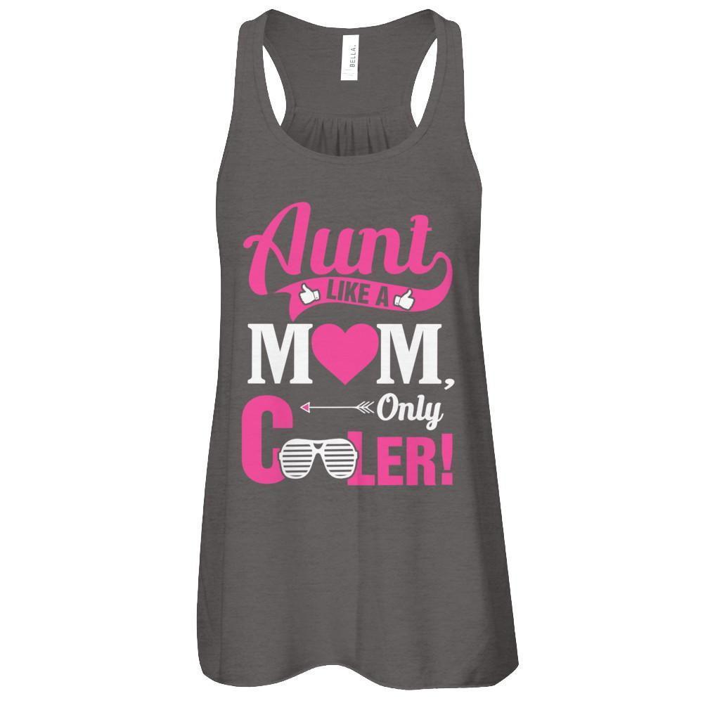 Aunt Like A Mom Only Cooler T-Shirt & Tank Top | Teecentury.com