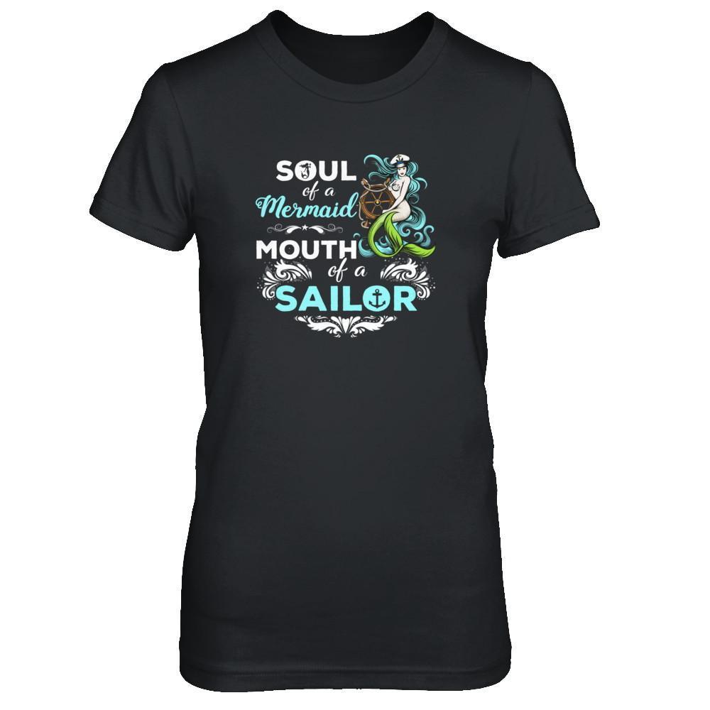 Soul Of A Mermaid Mouth Of A Sailor T-Shirt & Tank Top | Teecentury.com
