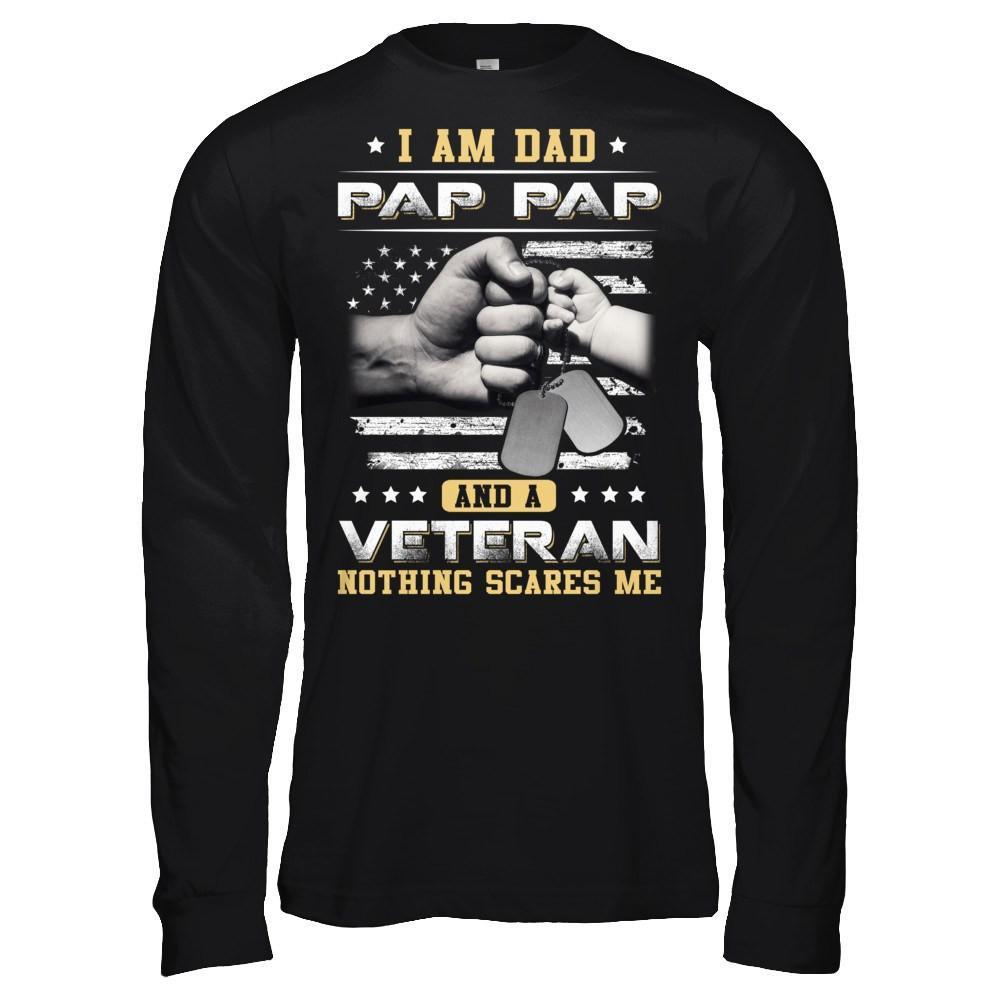 I'm A Dad Pap Pap And A Veteran Nothing Scares Me T-Shirt & Hoodie | Teecentury.com