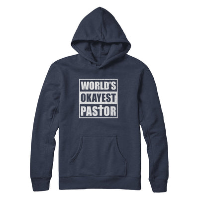 Christian World's Okayest Pastor T-Shirt & Hoodie | Teecentury.com