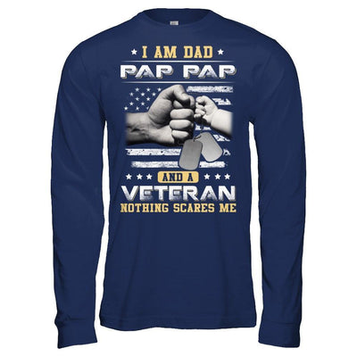 I'm A Dad Pap Pap And A Veteran Nothing Scares Me T-Shirt & Hoodie | Teecentury.com