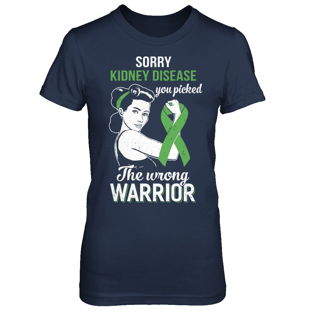 Sorry Kidney Disease You Picked The Wrong Warrior Kidney Disease T-Shirt & Hoodie | Teecentury.com