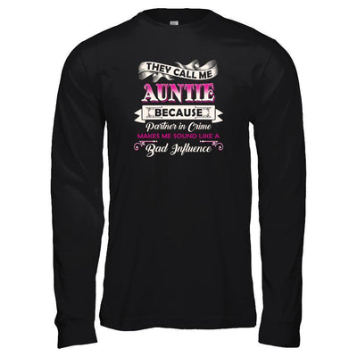They Call Me Auntie Because Partner In Crime T-Shirt & Tank Top | Teecentury.com