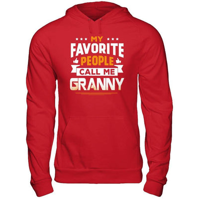 My Favorite People Call Me Granny T-Shirt & Hoodie | Teecentury.com