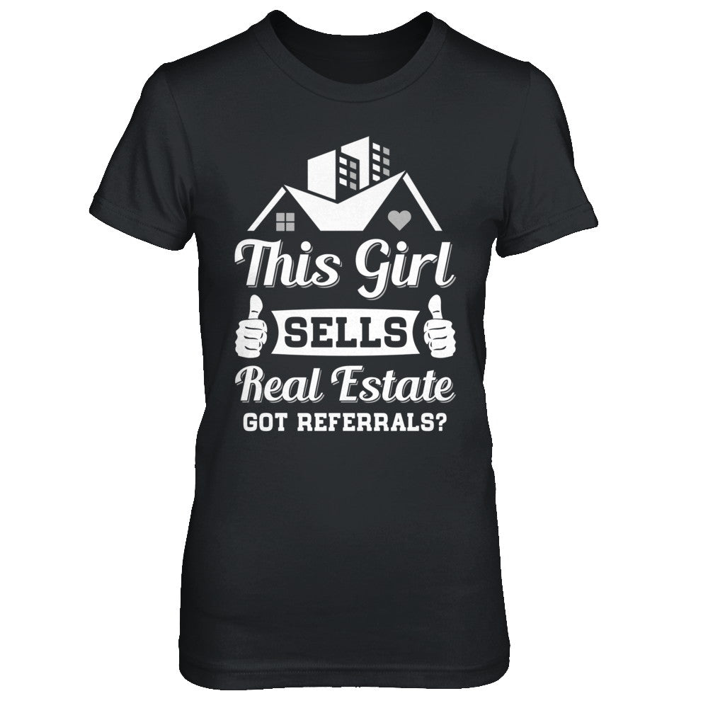 This Girl Sells Real Estate T-Shirt & Hoodie | Teecentury.com