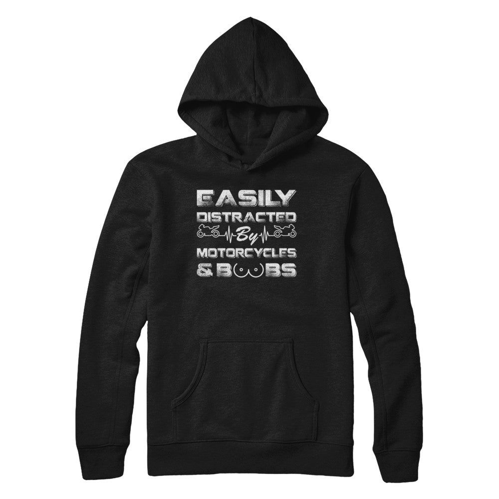Easily Distracted By Motorcycles And Boobs T-Shirt & Hoodie | Teecentury.com