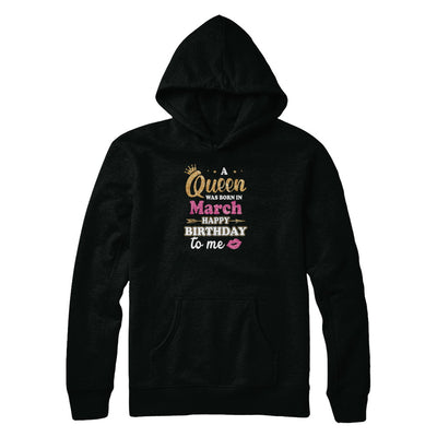 A Queen Was Born In March Happy Birthday Gift T-Shirt & Tank Top | Teecentury.com