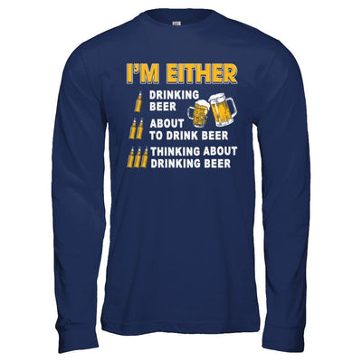 I'm Either Drinking Beer T-Shirt & Hoodie | Teecentury.com