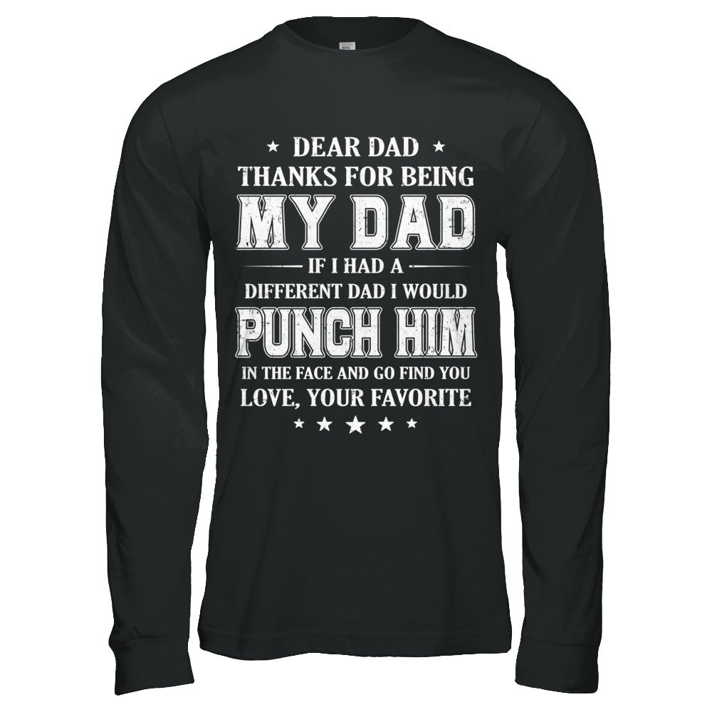 Dear Dad Thanks For Being My Dad Fathers Day T-Shirt & Hoodie | Teecentury.com