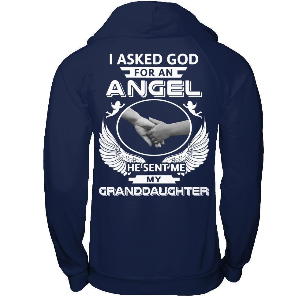 I Asked God For An Angel He Sent Me My Granddaughter T-Shirt & Hoodie | Teecentury.com