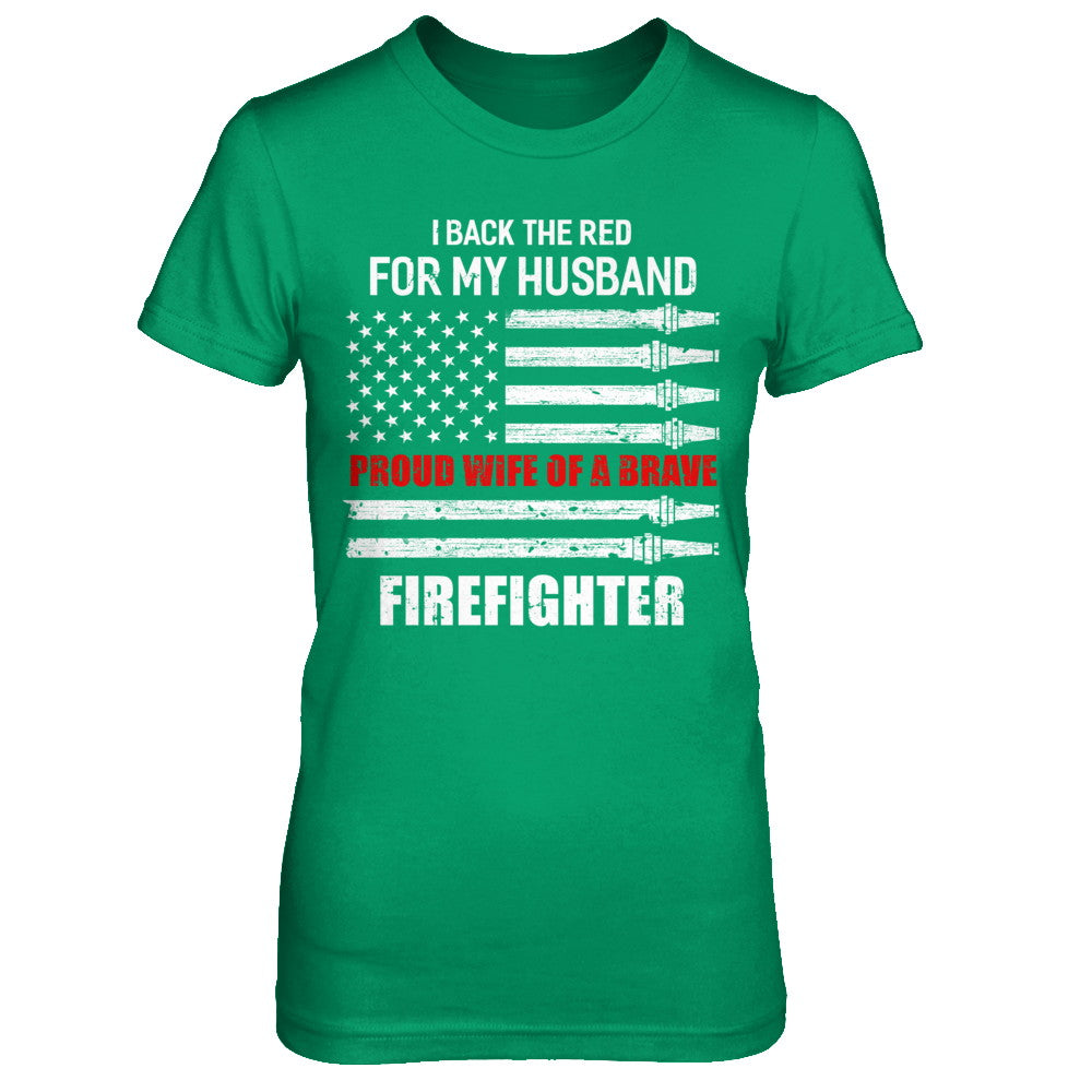 I Back The Red For My Husband Proud Wife Firefighter T-Shirt & Hoodie | Teecentury.com