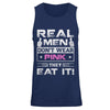 Real Men Don't Wear Pink They Eat It T-Shirt & Hoodie | Teecentury.com