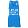 I Came I Saw I Left Early T-Shirt & Tank Top | Teecentury.com