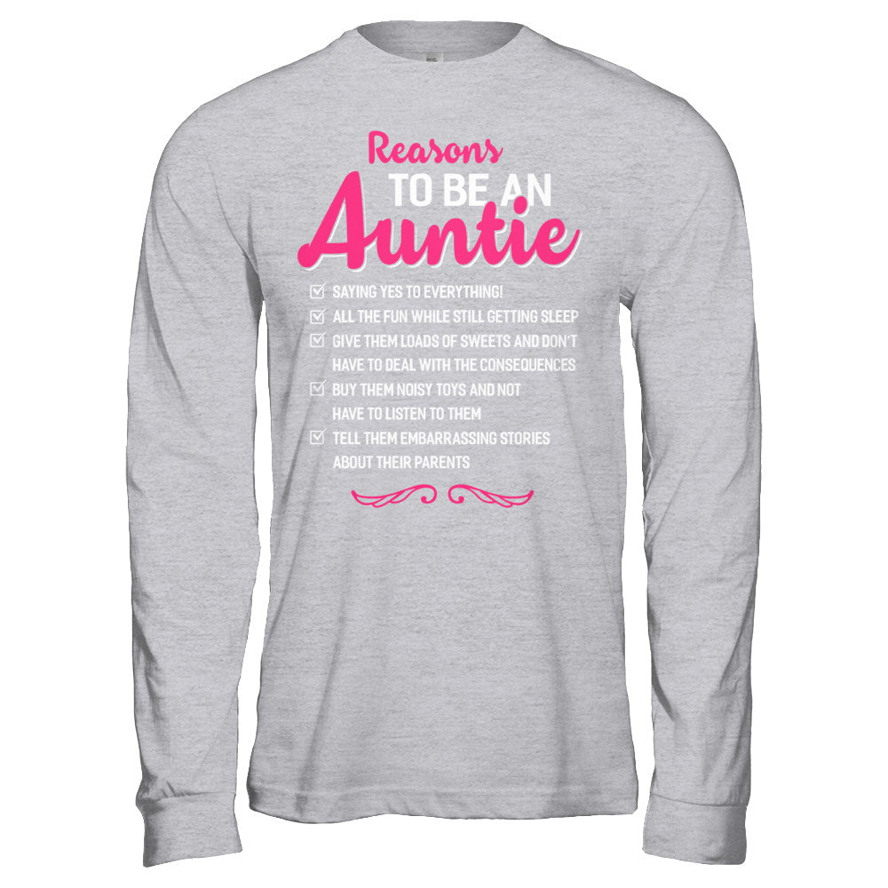 Reasons To Be An Auntie Funny Aunt Gifts T-Shirt & Hoodie | Teecentury.com