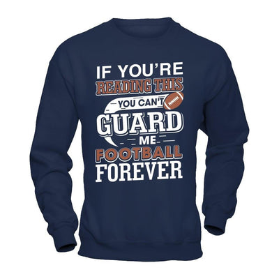 If You're Reading This You Can't Guard T-Shirt & Hoodie | Teecentury.com