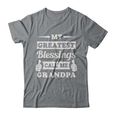 My Greatest Blessings Call Me Grandpa T-Shirt & Hoodie | Teecentury.com