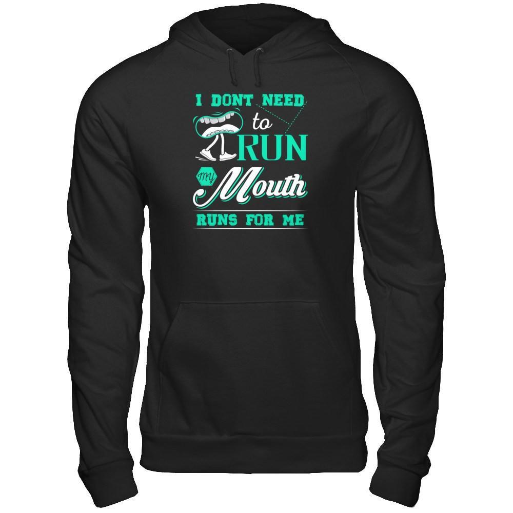 I Dont Need To Run My Mouth Runs For Me T-Shirt & Tank Top | Teecentury.com