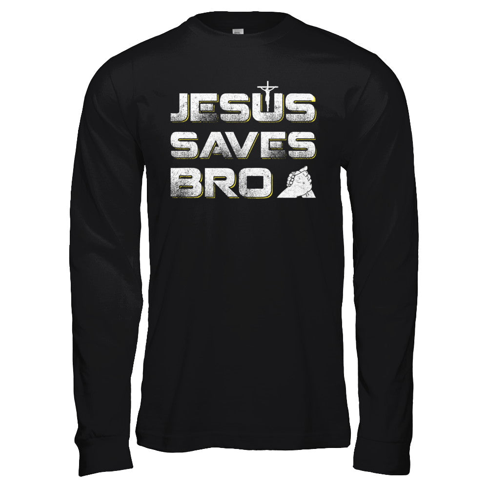 Jesus Saves Bro T-Shirt & Hoodie | Teecentury.com
