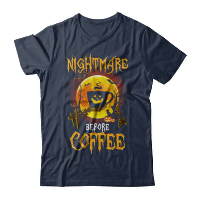 Nightmare Before Coffee Funny Halloween Gift T-Shirt & Hoodie | Teecentury.com